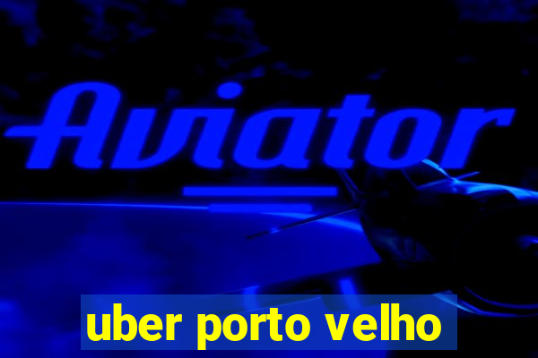 uber porto velho